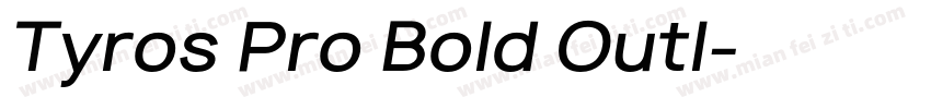 Tyros Pro Bold Outl字体转换